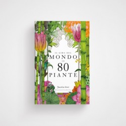 Libro Il giro del mondo in 80 piante
